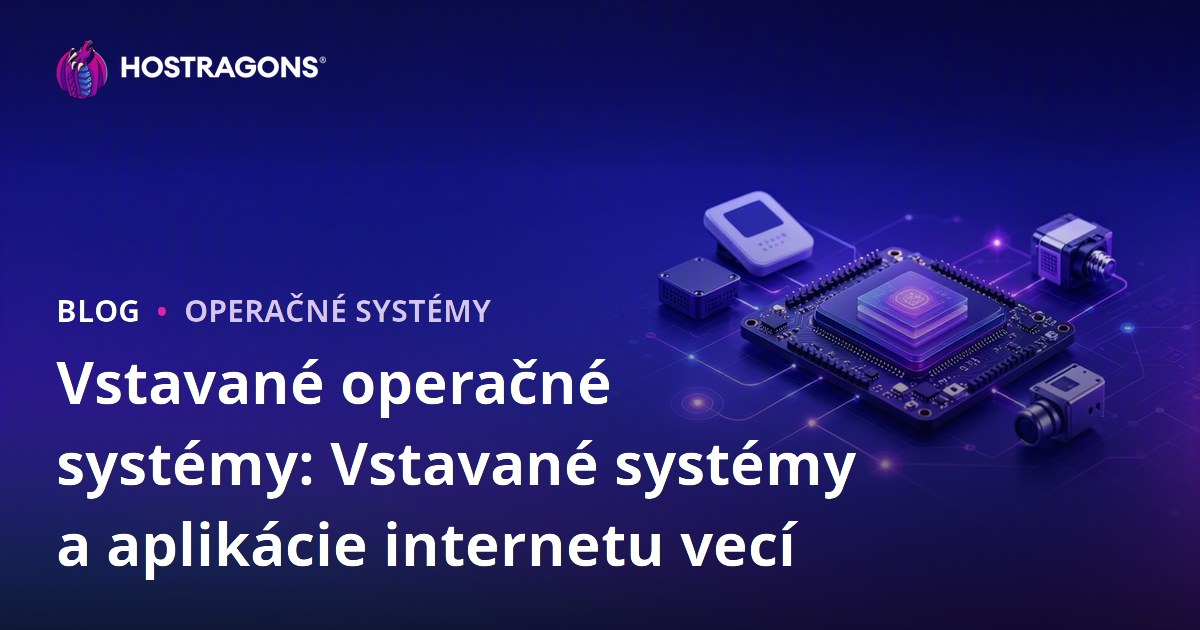 Vstavané operačné systémy: Vstavané systémy a aplikácie internetu vecí