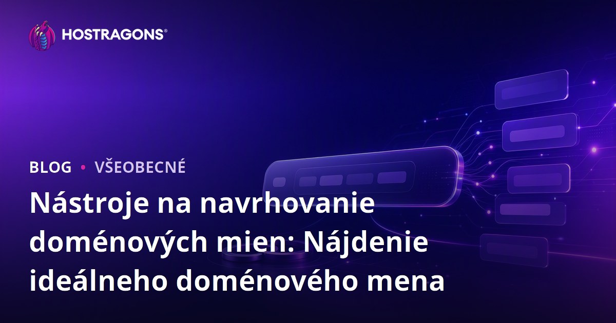 Nástroje na navrhovanie doménových mien: Nájdenie ideálneho doménového mena