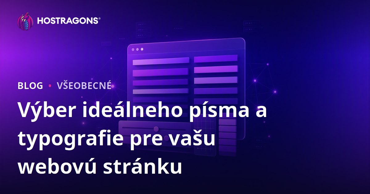 Výber ideálneho písma a typografie pre vašu webovú stránku