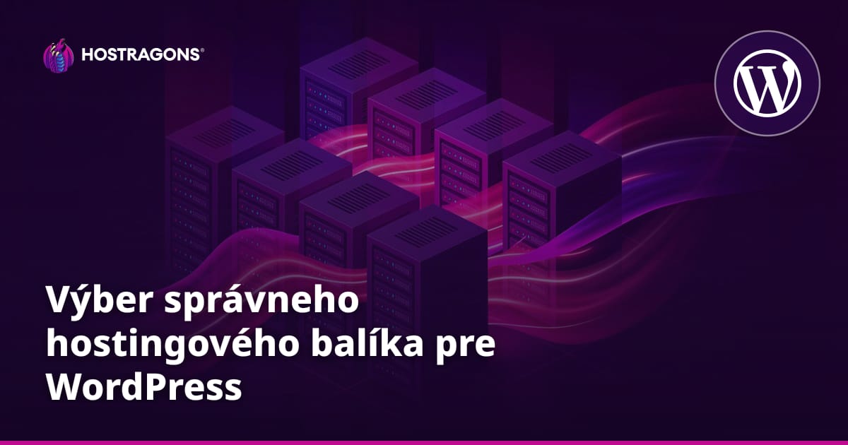 Výber správneho hostingového balíka pre WordPress