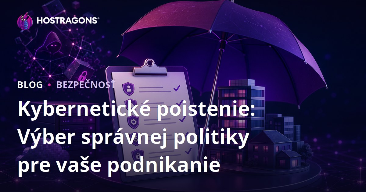 Kybernetické poistenie: Výber správnej politiky pre vaše podnikanie