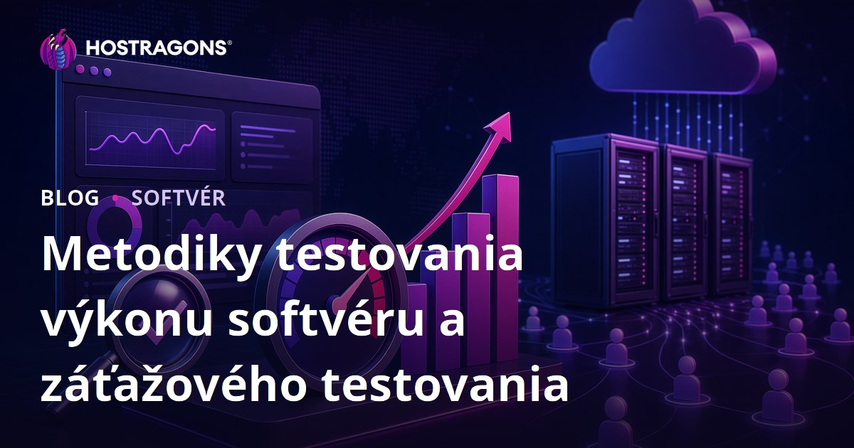 Metodiky testovania výkonu softvéru a záťažového testovania