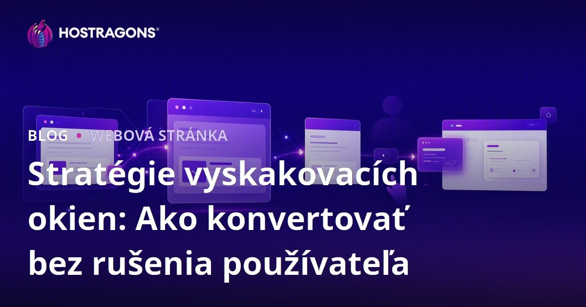 Stratégie vyskakovacích okien: Ako konvertovať bez rušenia používateľa