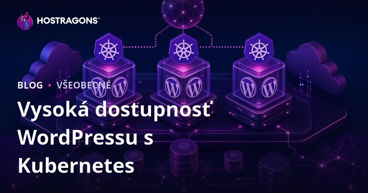 Vysoká dostupnosť WordPressu s Kubernetes