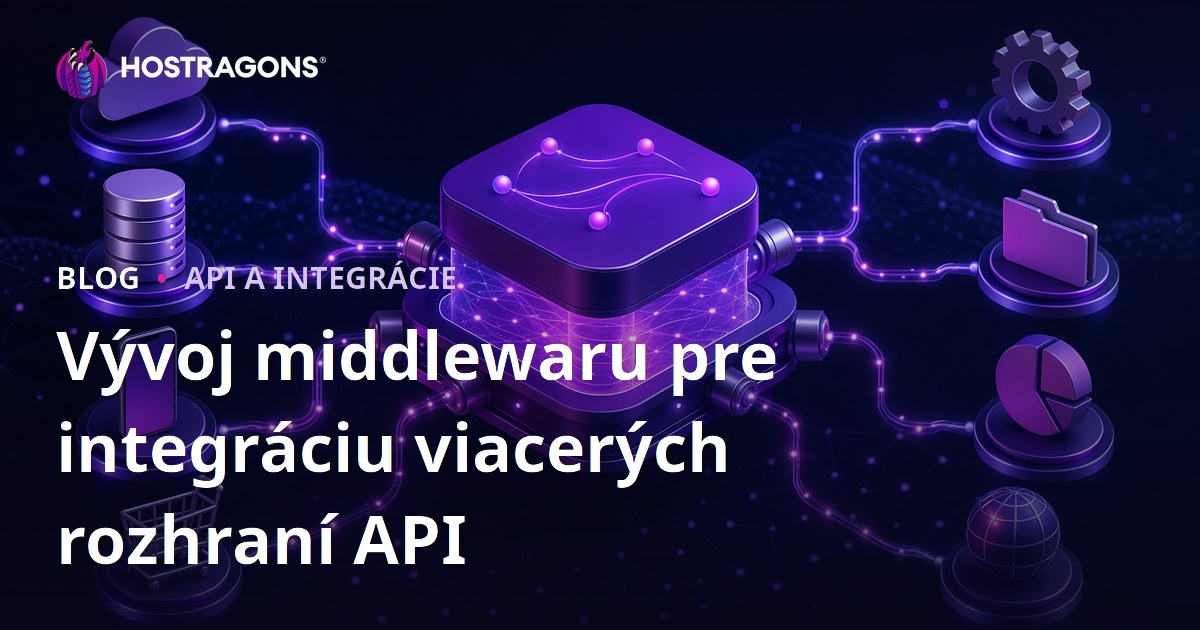 Vývoj middlewaru pre integráciu viacerých rozhraní API