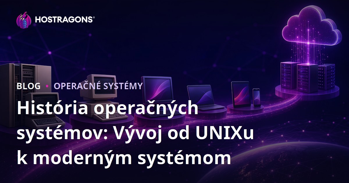 História operačných systémov: Vývoj od UNIXu k moderným systémom