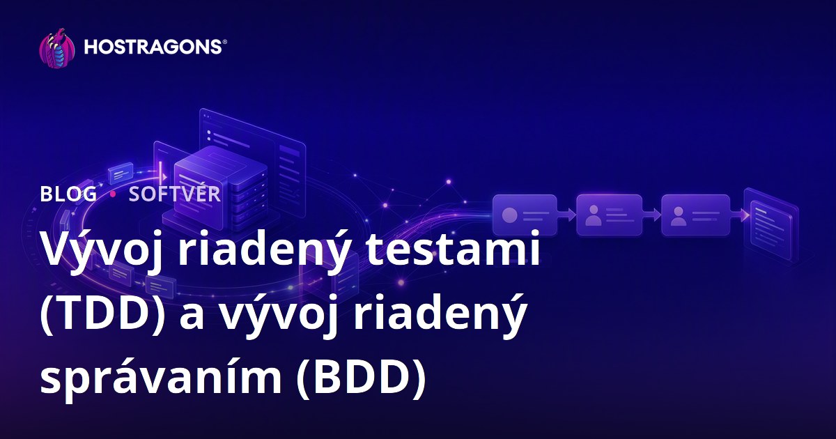 Vývoj riadený testami (TDD) a vývoj riadený správaním (BDD)