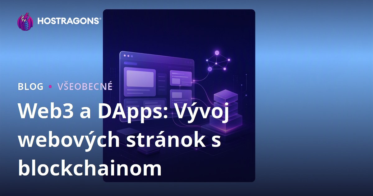 Web3 a DApps: Vývoj webových stránok s blockchainom