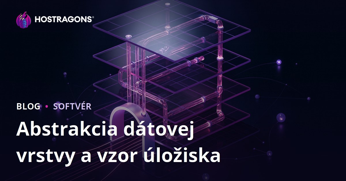 Abstrakcia dátovej vrstvy a vzor úložiska