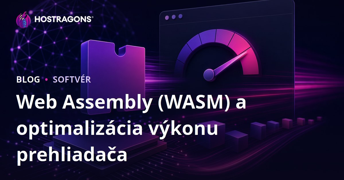 Web Assembly (WASM) a optimalizácia výkonu prehliadača