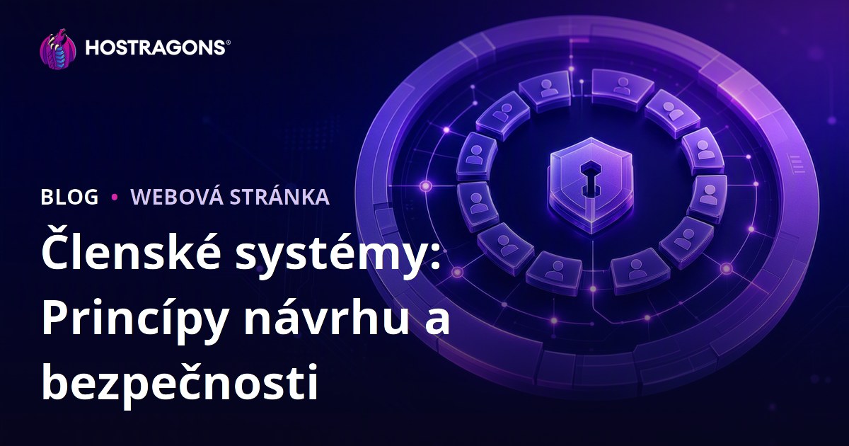 Členské systémy: Princípy návrhu a bezpečnosti