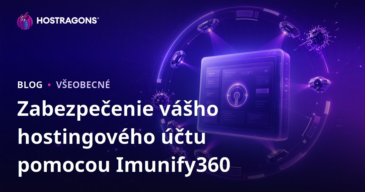 Zabezpečenie vášho hostingového účtu pomocou Imunify360