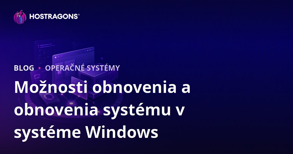 Možnosti obnovenia a obnovenia systému v systéme Windows