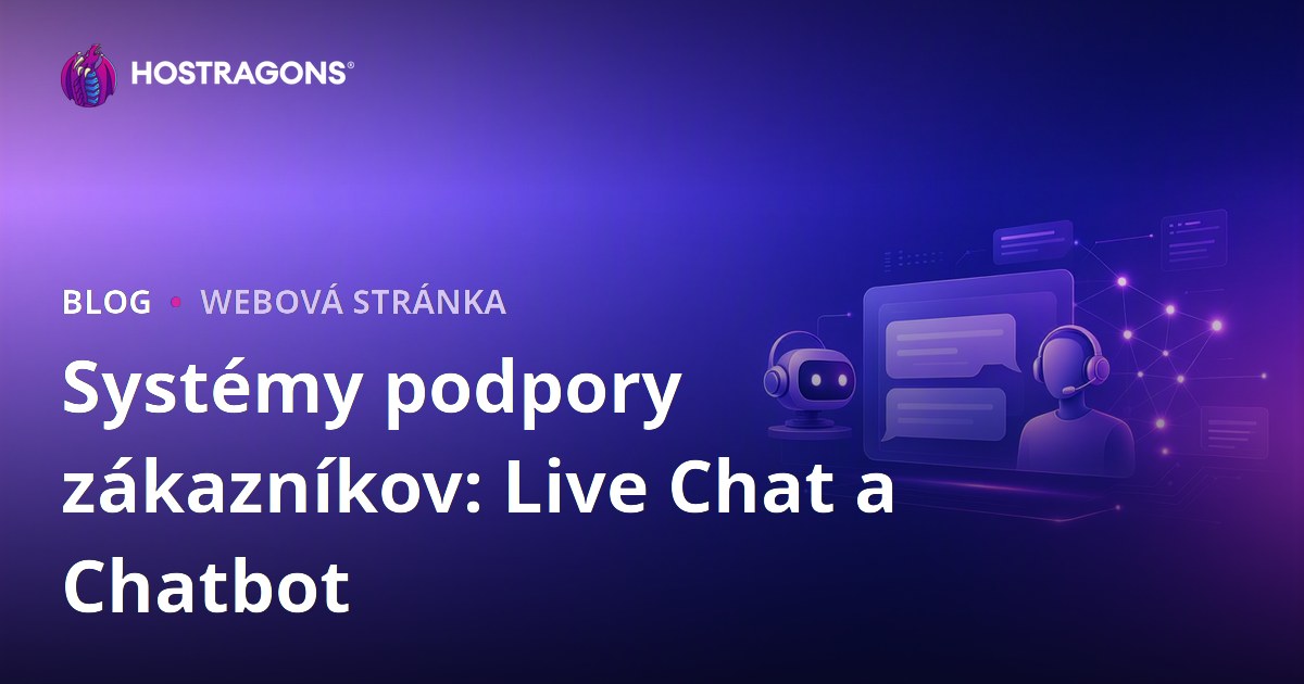 Systémy podpory zákazníkov: Live Chat a Chatbot