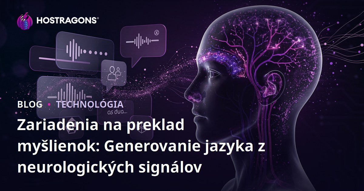 Zariadenia na preklad myšlienok: Generovanie jazyka z neurologických signálov