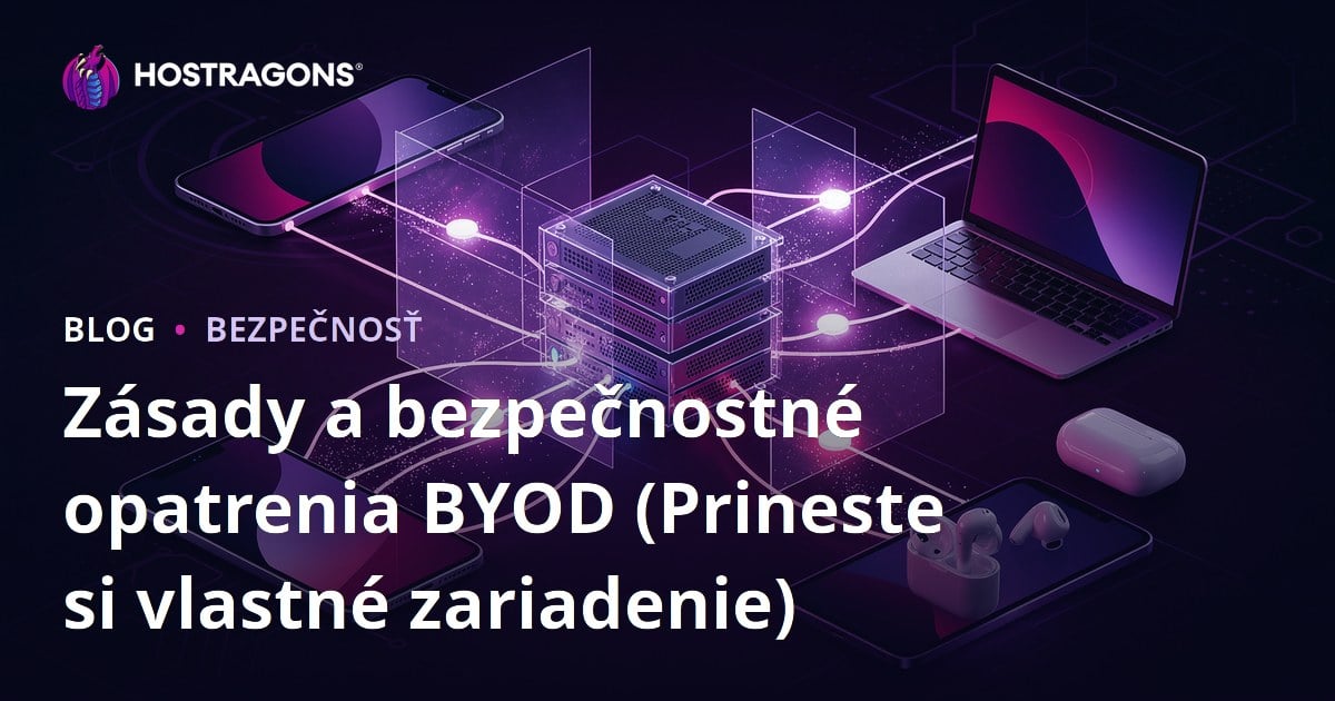 Zásady a bezpečnostné opatrenia BYOD (Prineste si vlastné zariadenie)