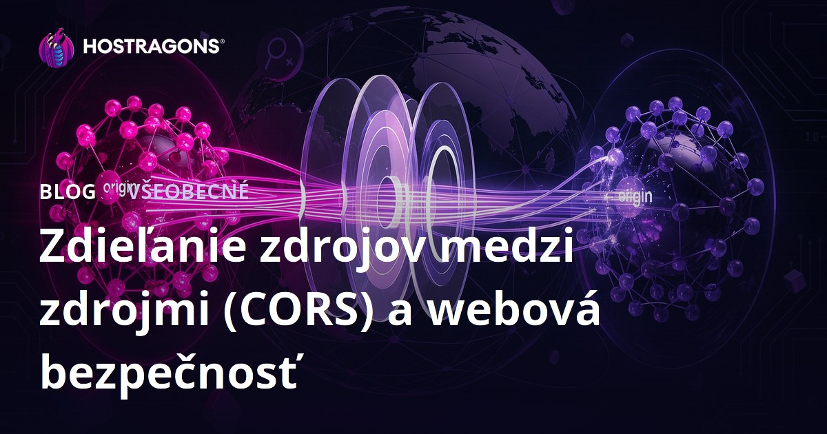 Zdieľanie zdrojov medzi zdrojmi (CORS) a webová bezpečnosť