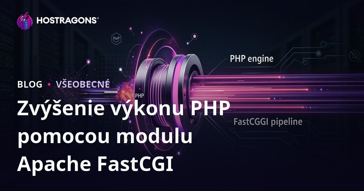 Zvýšenie výkonu PHP pomocou modulu Apache FastCGI