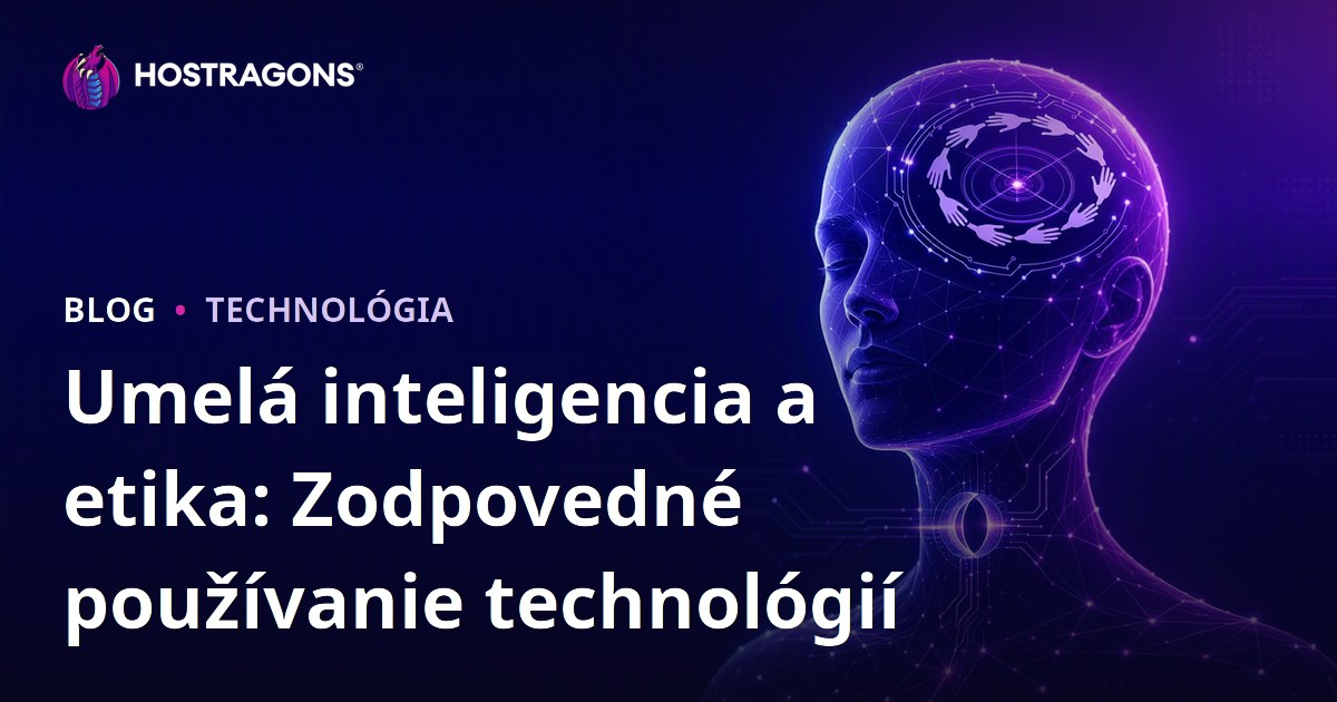 Umelá inteligencia a etika: Zodpovedné používanie technológií