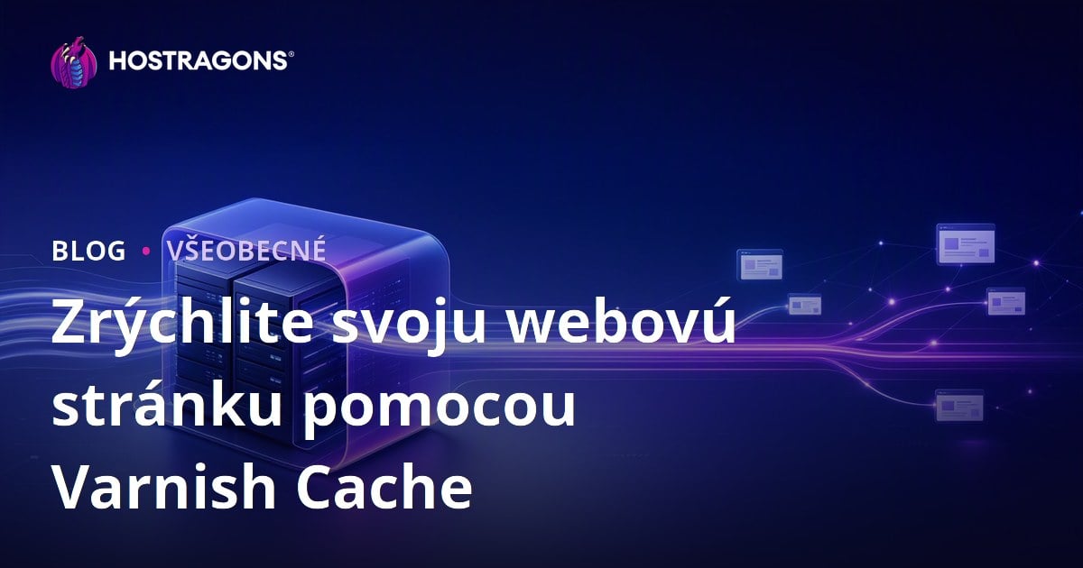 Zrýchlite svoju webovú stránku pomocou Varnish Cache