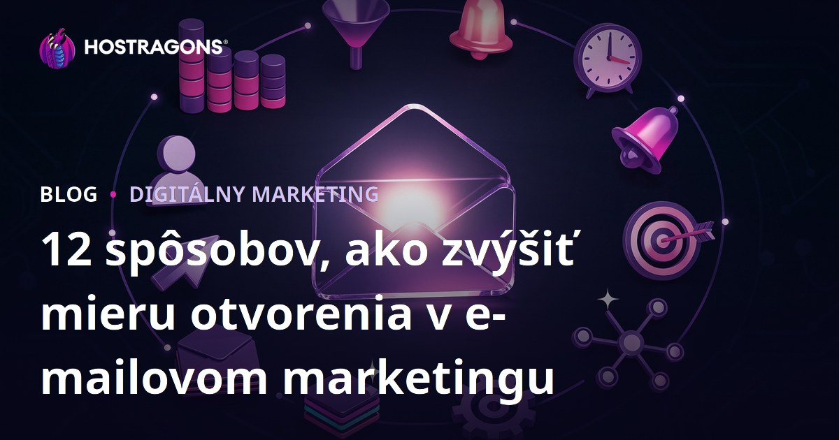 12 spôsobov, ako zvýšiť mieru otvorenia v e-mailovom marketingu