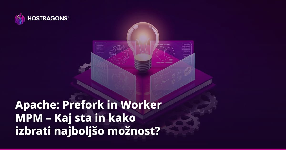 Apache: Prefork in Worker MPM – Kaj sta in kako izbrati najboljšo možnost?