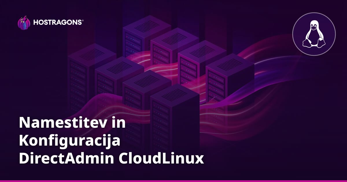 Namestitev in Konfiguracija DirectAdmin CloudLinux