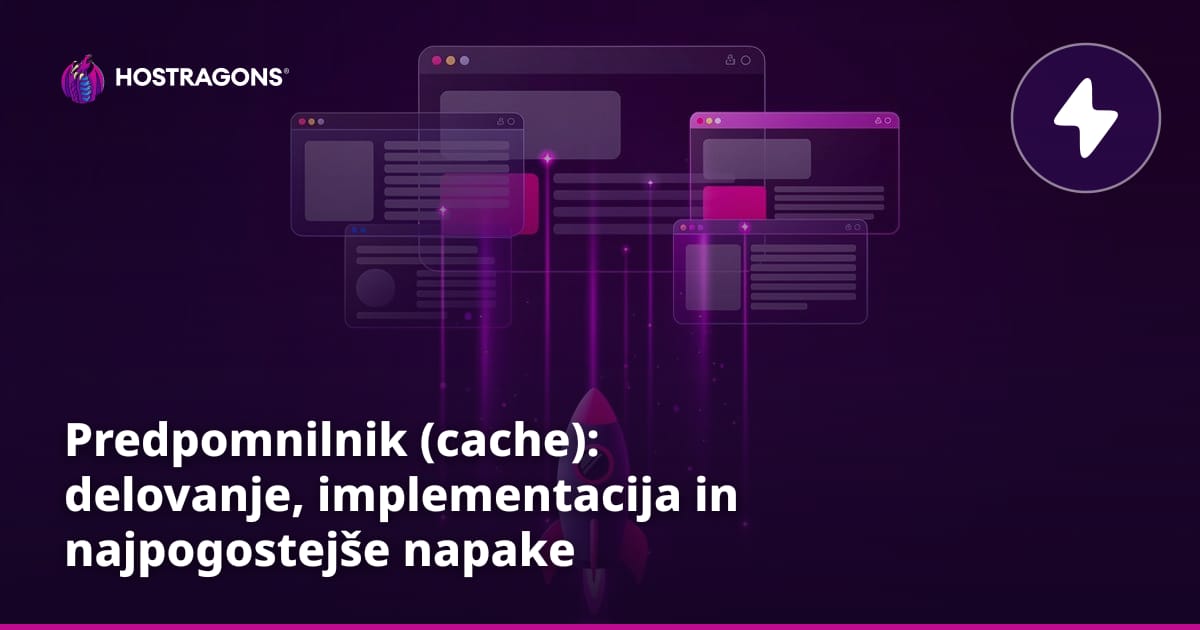 Predpomnilnik (cache): delovanje, implementacija in najpogostejše napake