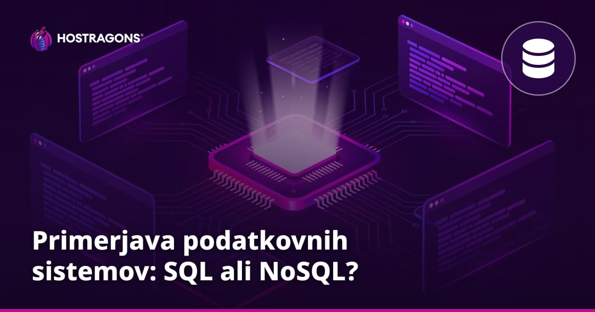 Primerjava podatkovnih sistemov: SQL ali NoSQL?