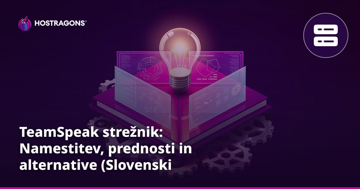 TeamSpeak strežnik: Namestitev, prednosti in alternative (Slovenski vodič)