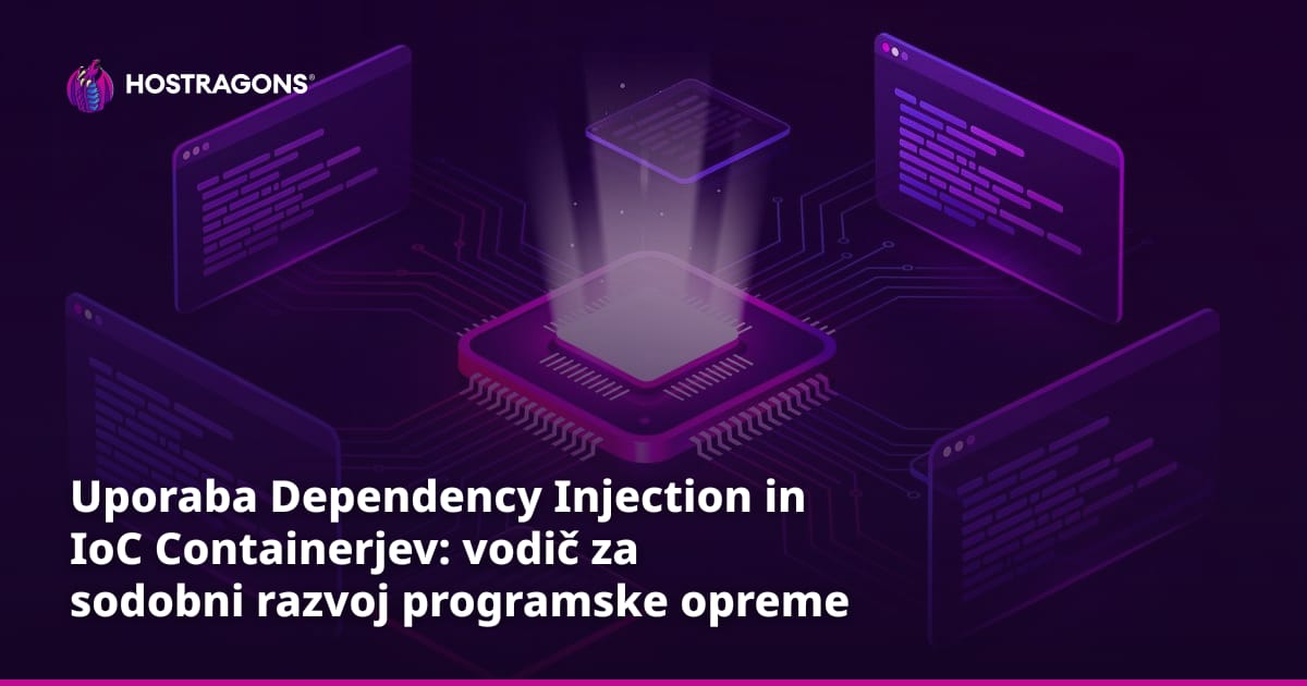 Uporaba Dependency Injection in IoC Containerjev: vodič za sodobni razvoj programske opreme