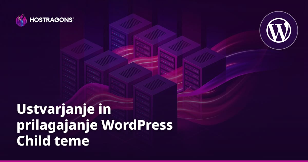 Ustvarjanje in prilagajanje WordPress Child teme