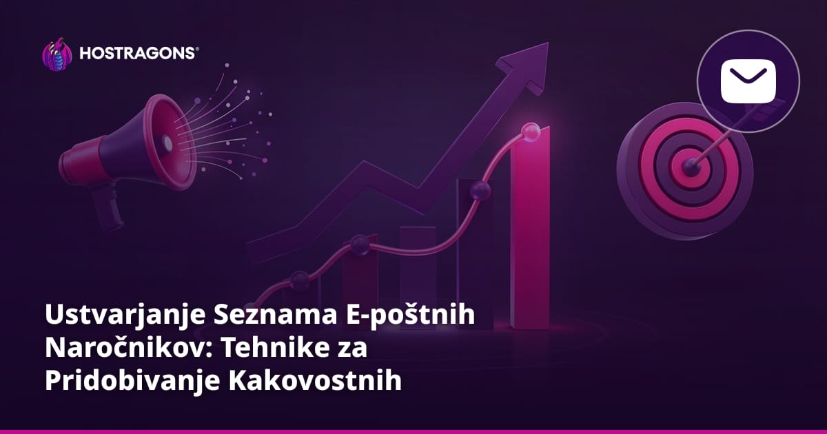 Ustvarjanje Seznama E-poštnih Naročnikov: Tehnike za Pridobivanje Kakovostnih Naročnikov