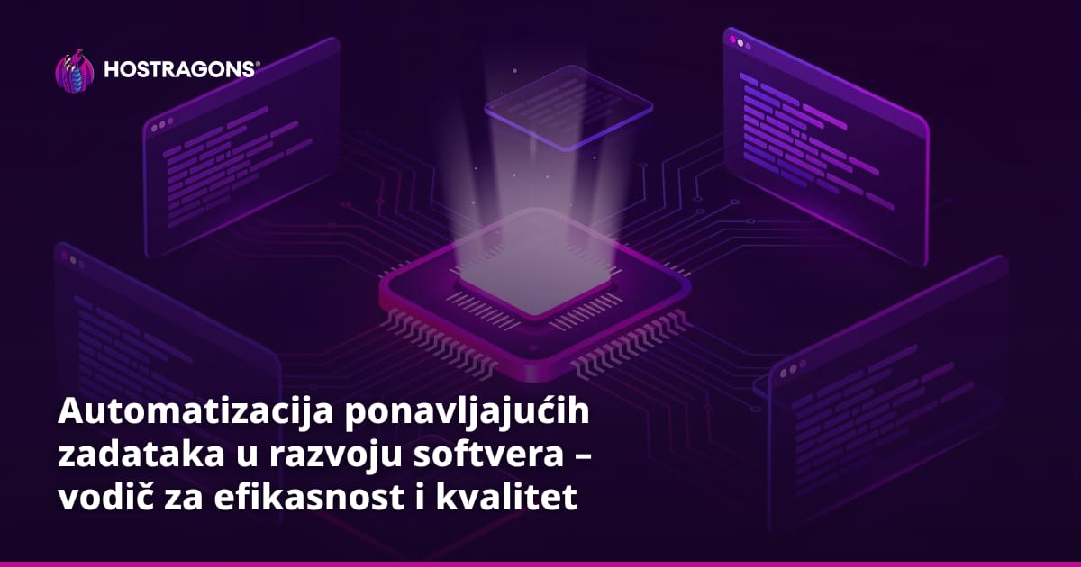 Automatizacija ponavljajućih zadataka u razvoju softvera – vodič za efikasnost i kvalitet
