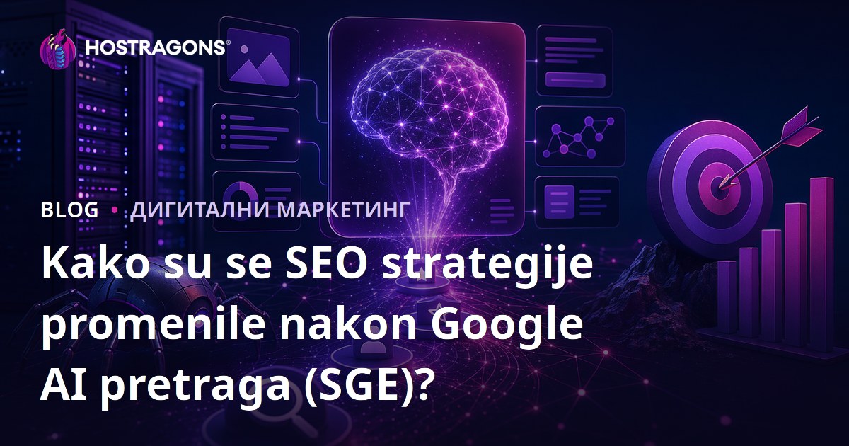 Kako su se SEO strategije promenile nakon Google AI pretraga (SGE)?