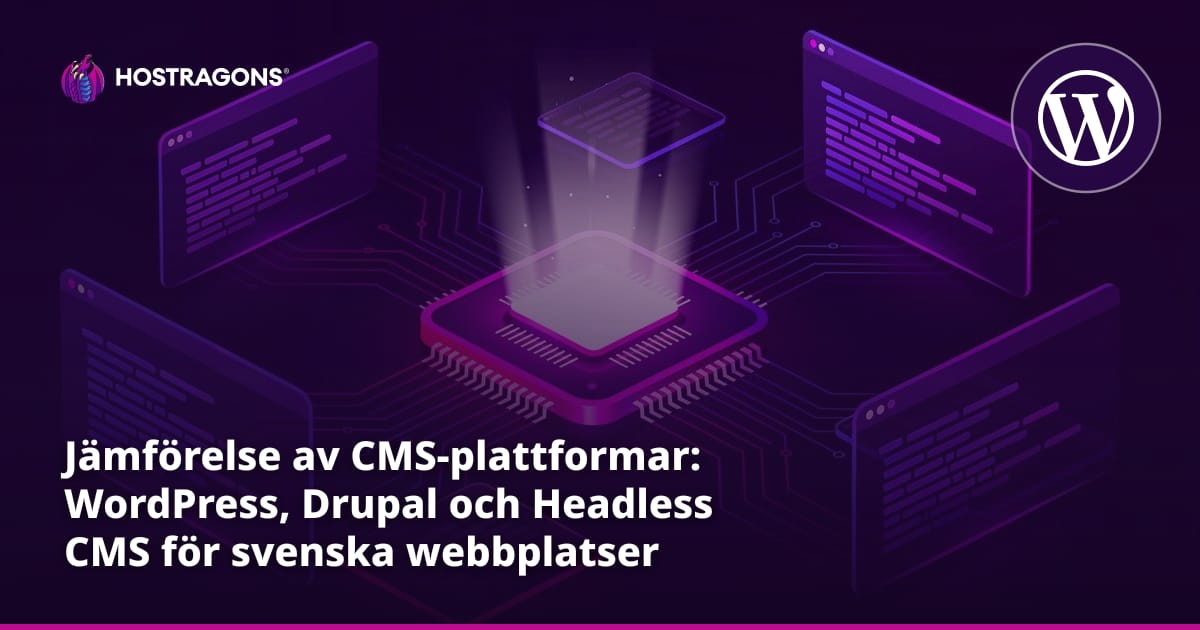 Jämförelse av CMS-plattformar: WordPress, Drupal och Headless CMS för svenska webbplatser
