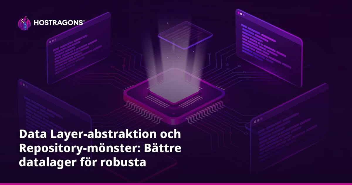 Data Layer-abstraktion och Repository-mönster: Bättre datalager för robusta applikationer