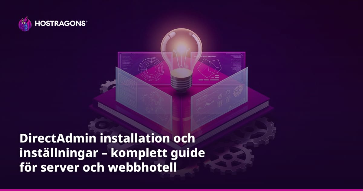 DirectAdmin installation och inställningar – komplett guide för server och webbhotell