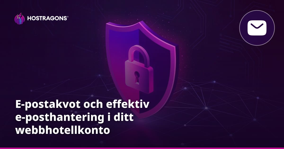 E-postakvot och effektiv e-posthantering i ditt webbhotellkonto