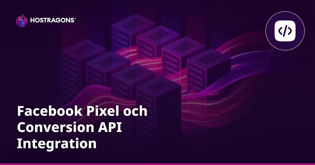 Facebook Pixel och Conversion API Integration