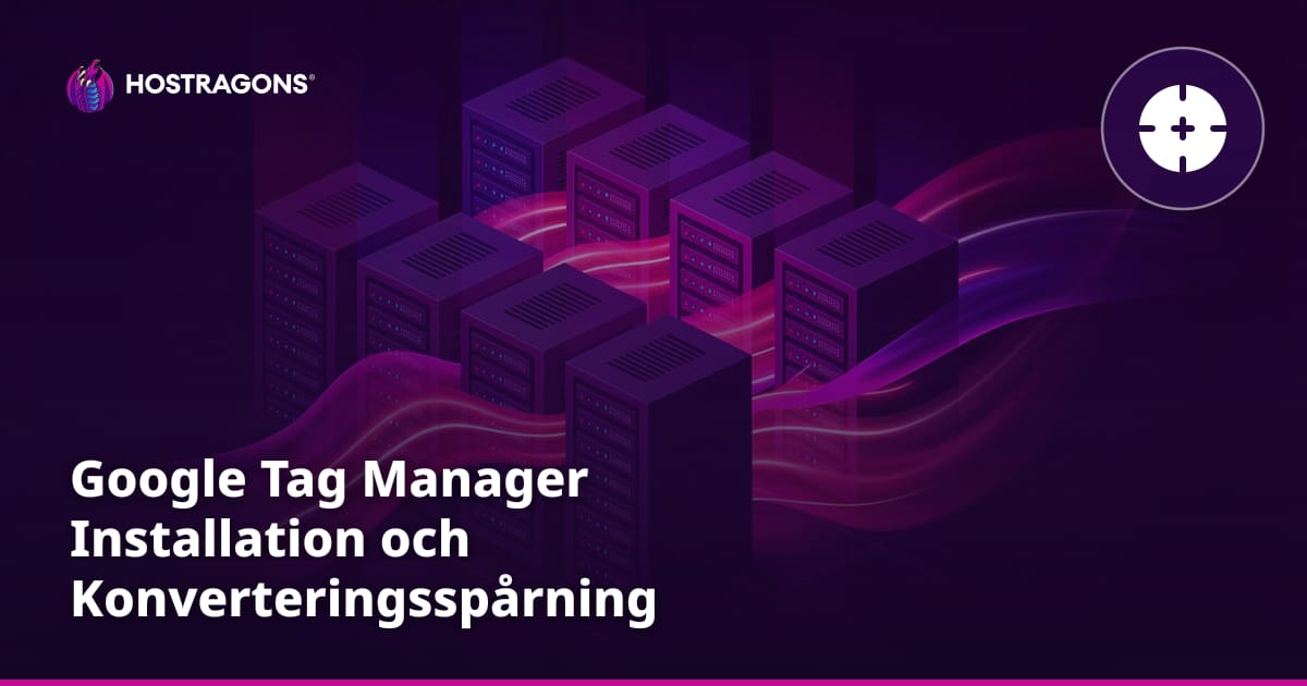 Google Tag Manager Installation och Konverteringsspårning