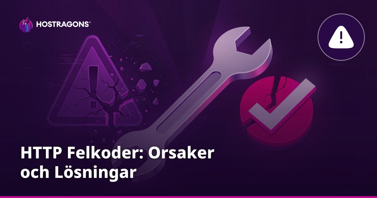 HTTP Felkoder: Orsaker och Lösningar