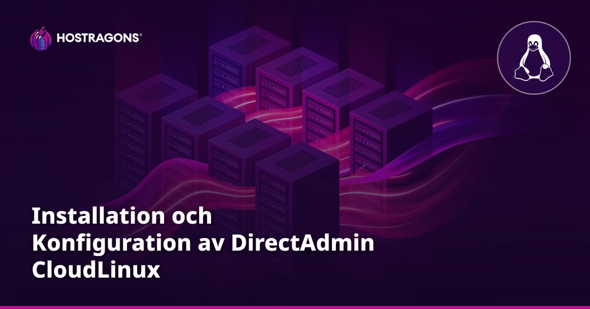 Installation och Konfiguration av DirectAdmin CloudLinux