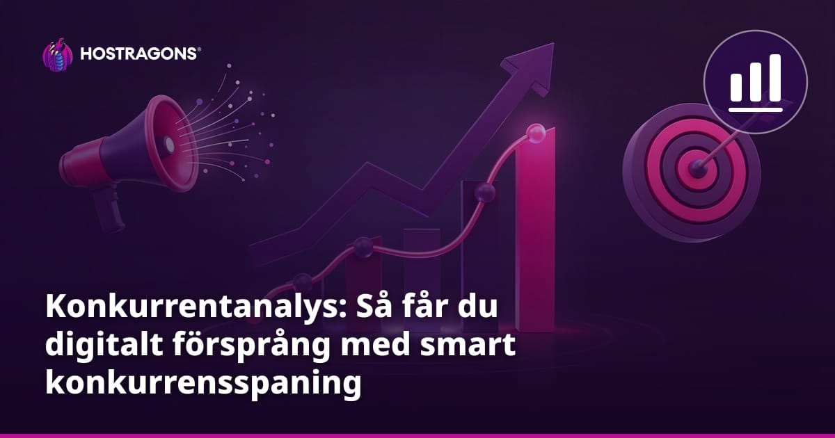 Konkurrentanalys: Så får du digitalt försprång med smart konkurrensspaning
