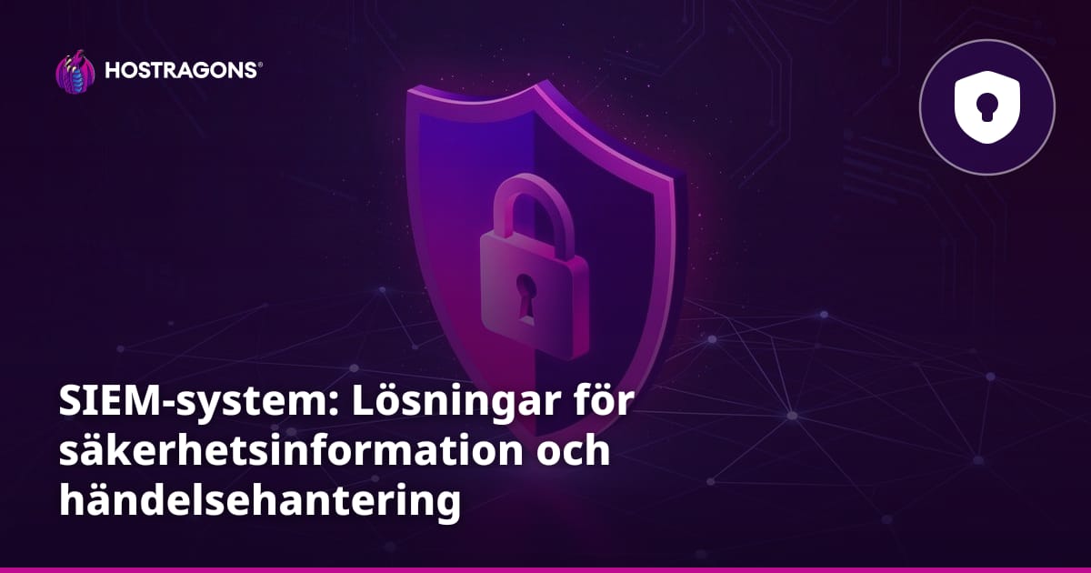 SIEM-system: Lösningar för säkerhetsinformation och händelsehantering