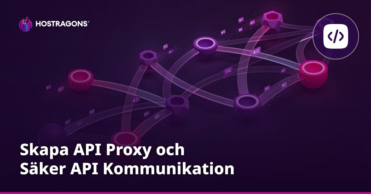 Skapa API Proxy och Säker API Kommunikation
