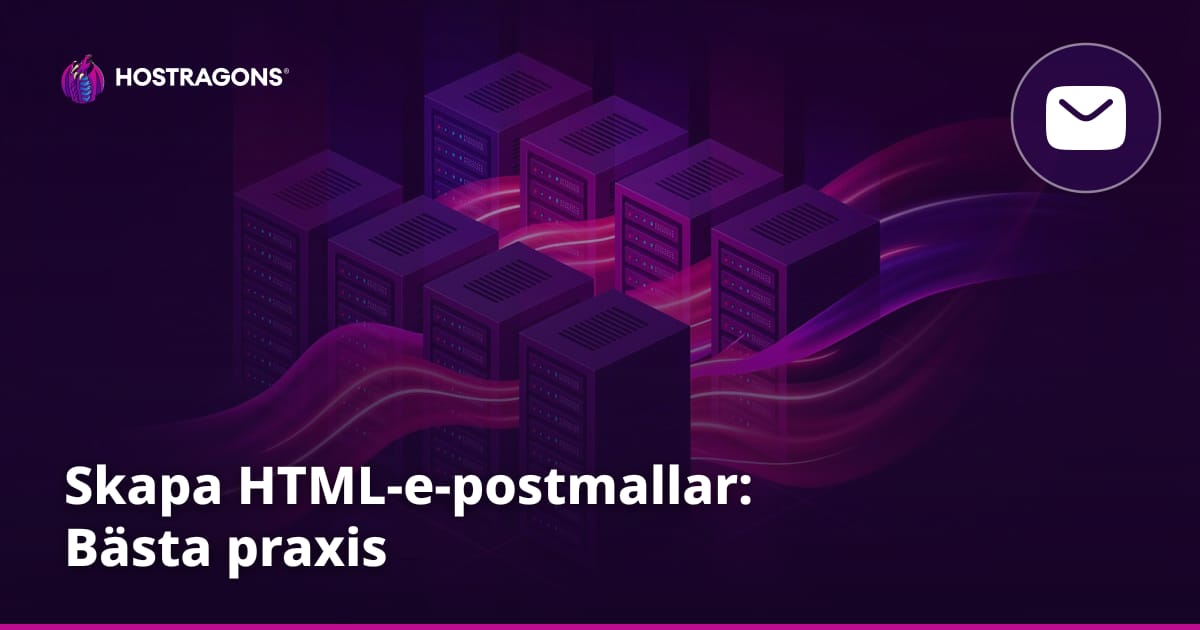 Skapa HTML-e-postmallar: Bästa praxis