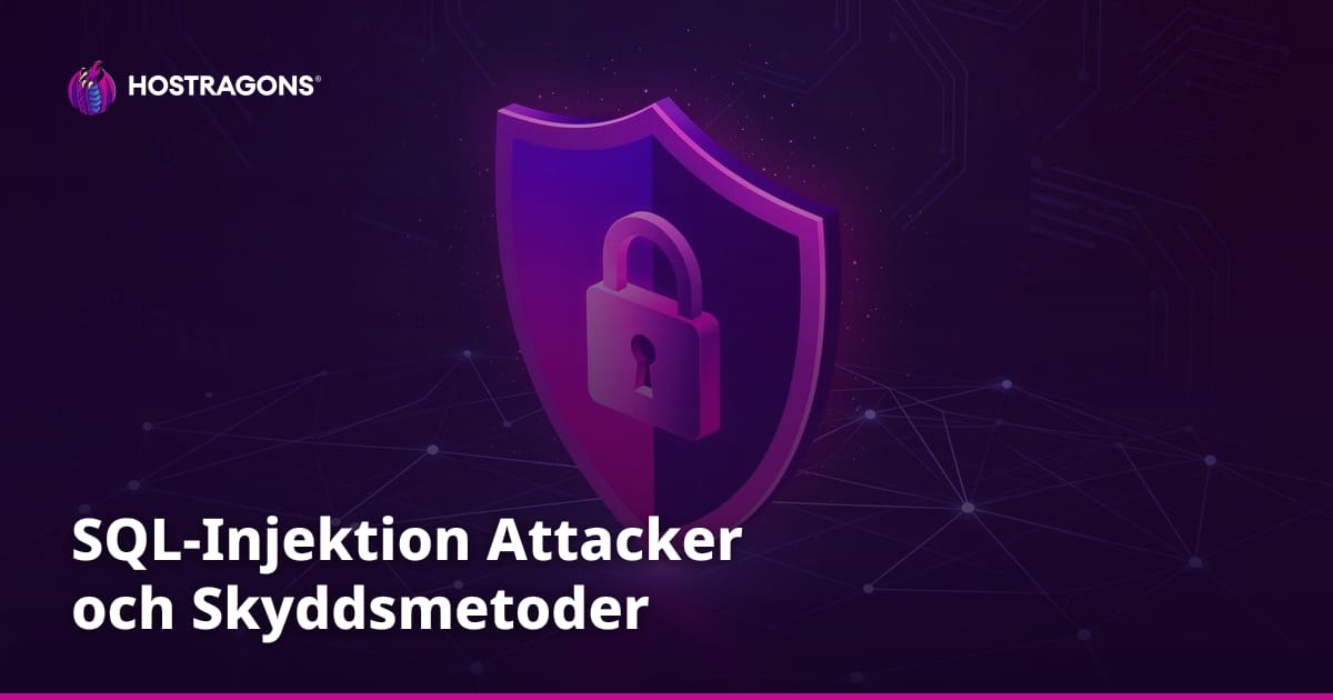 SQL-Injektion Attacker och Skyddsmetoder