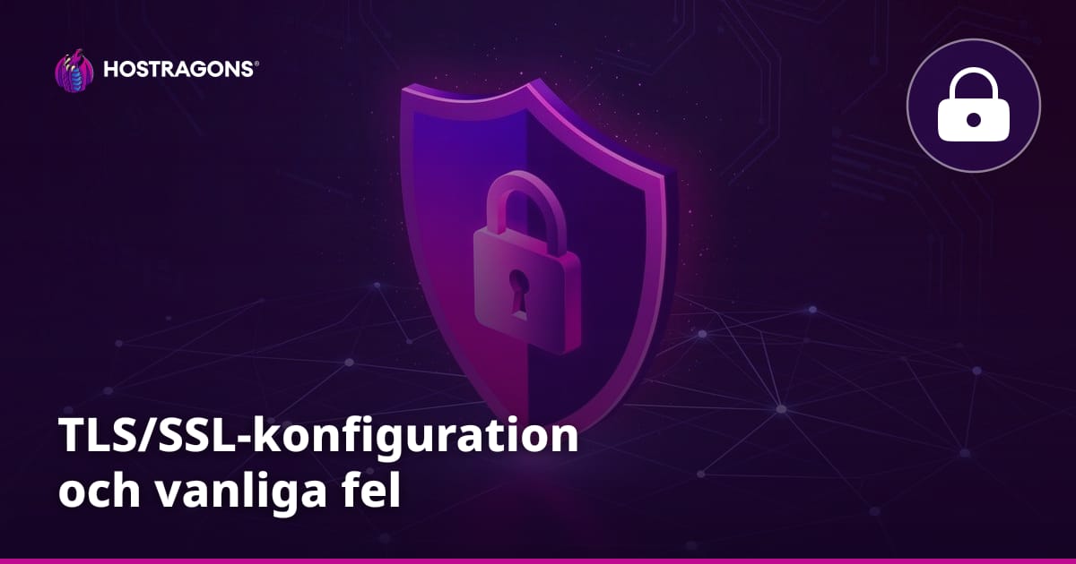 TLS/SSL-konfiguration och vanliga fel