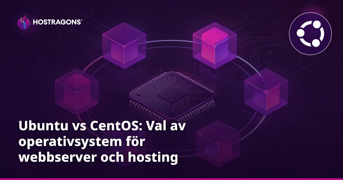 Ubuntu vs CentOS: Val av operativsystem för webbserver och hosting